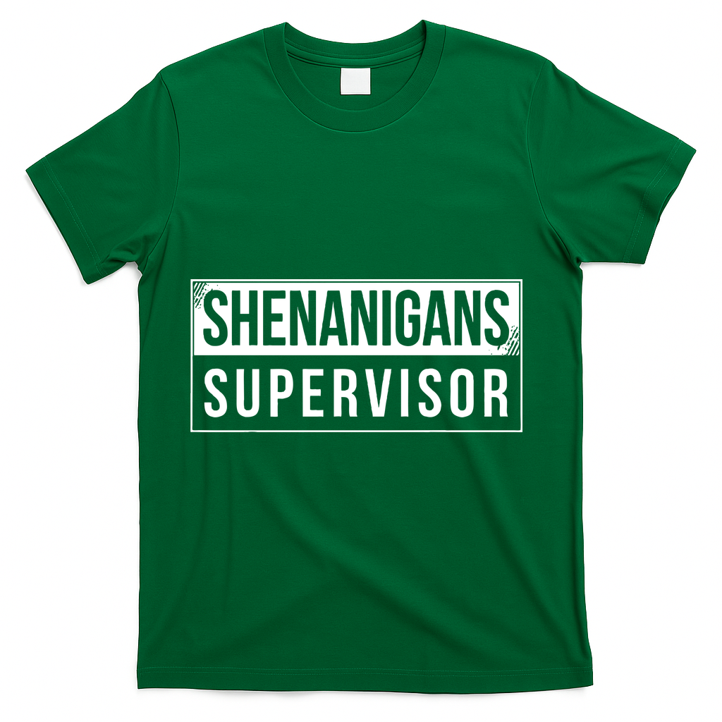 Shenanigans Supervisor Funny St Patricks Day T-Shirt - Green