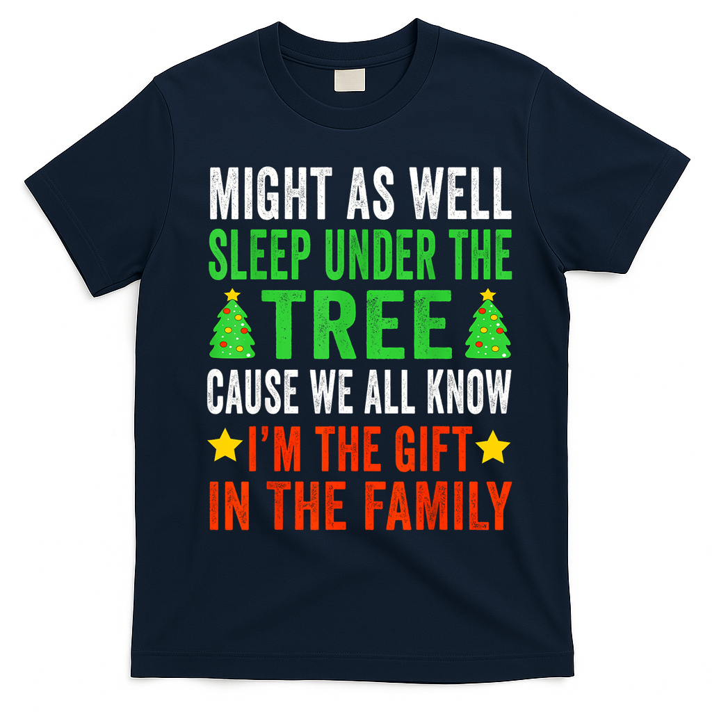 Sleep Under The Tree IM The Gift In The Family T-Shirt - Navy Blue