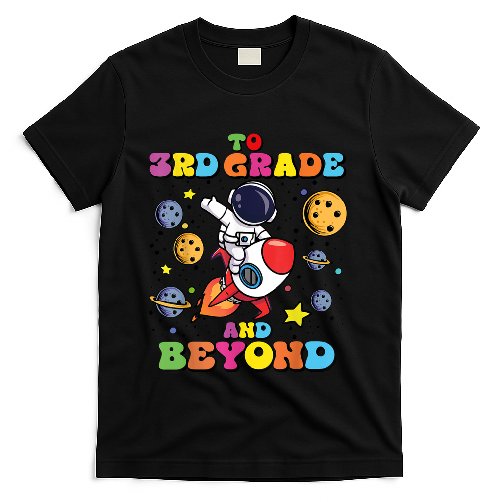 To 3rd Grade And Beyond Third Grade Astronaut Back To School T-Shirt - Black