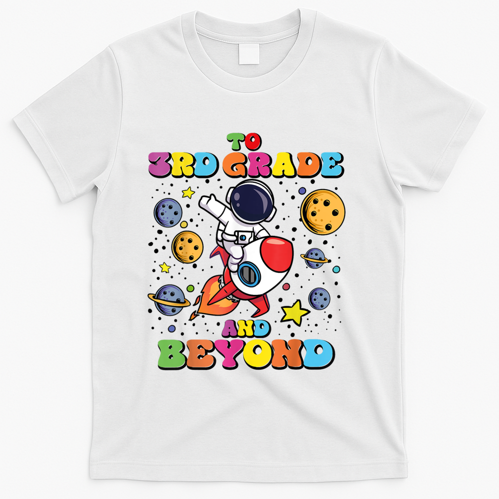 To 3rd Grade And Beyond Third Grade Astronaut Back To School T-Shirt - White
