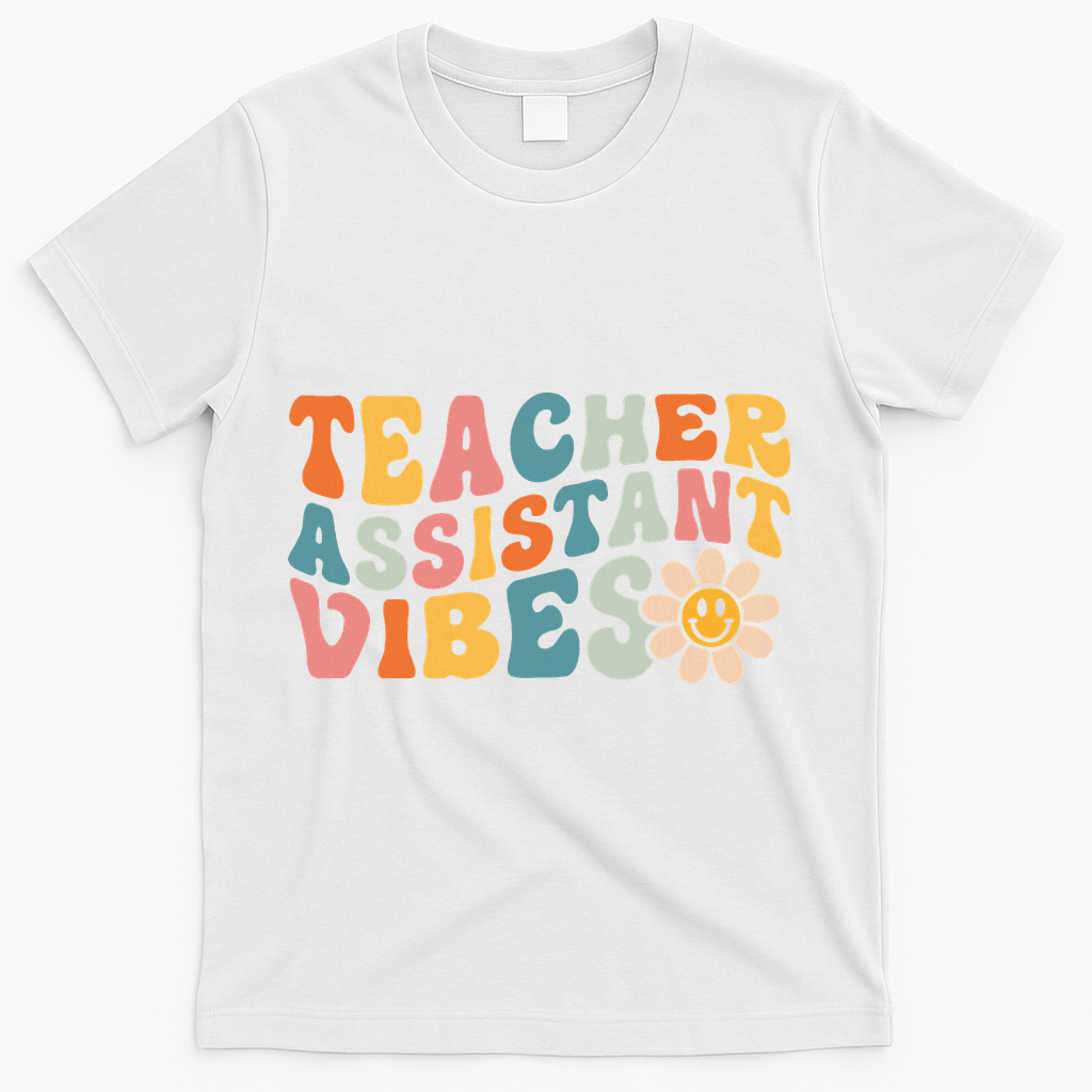 Teacher Assistant Vibes School Teacher Assistant T-Shirt - White