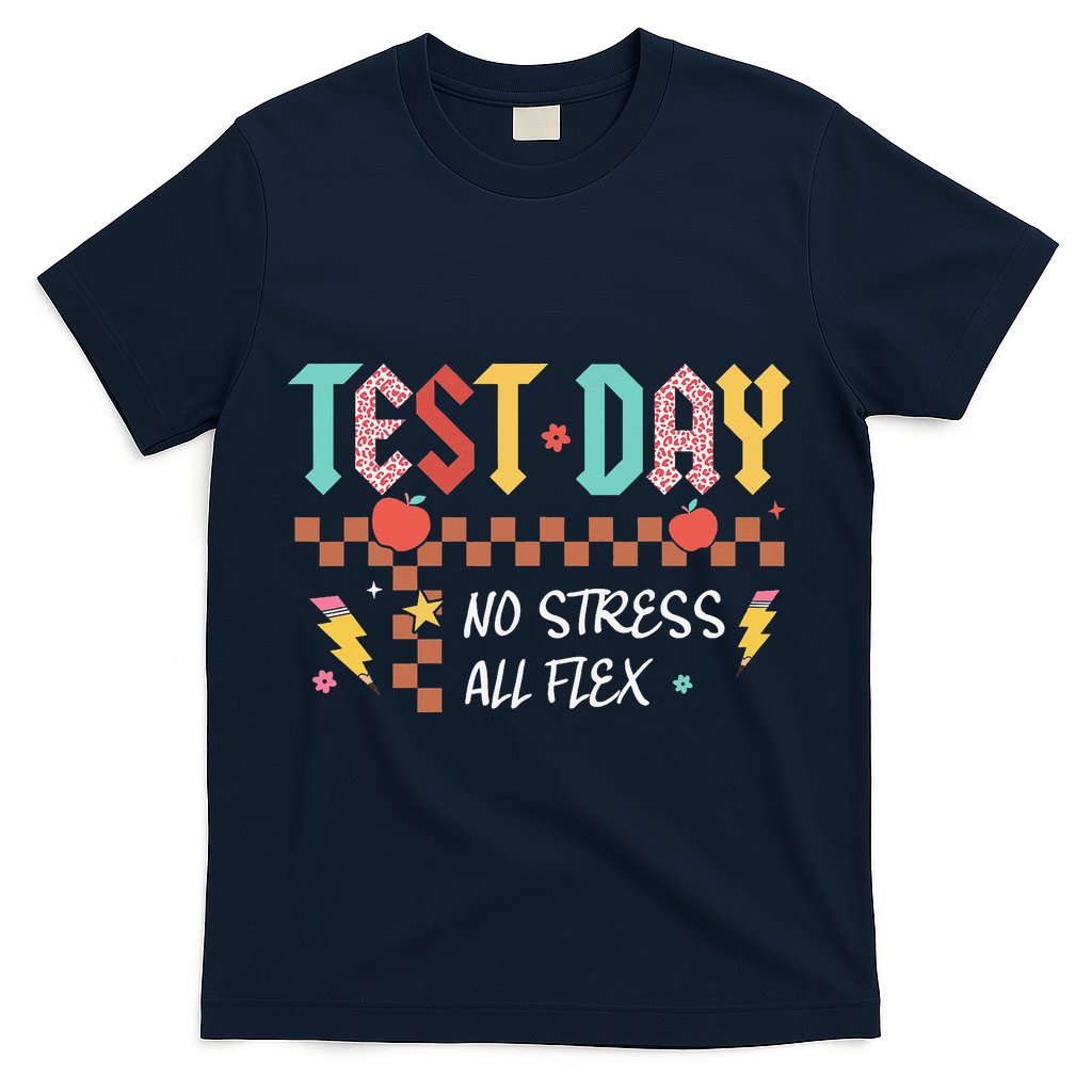 Testing Day Bruh No Stress All Flex Teacher Student T-Shirt - Navy