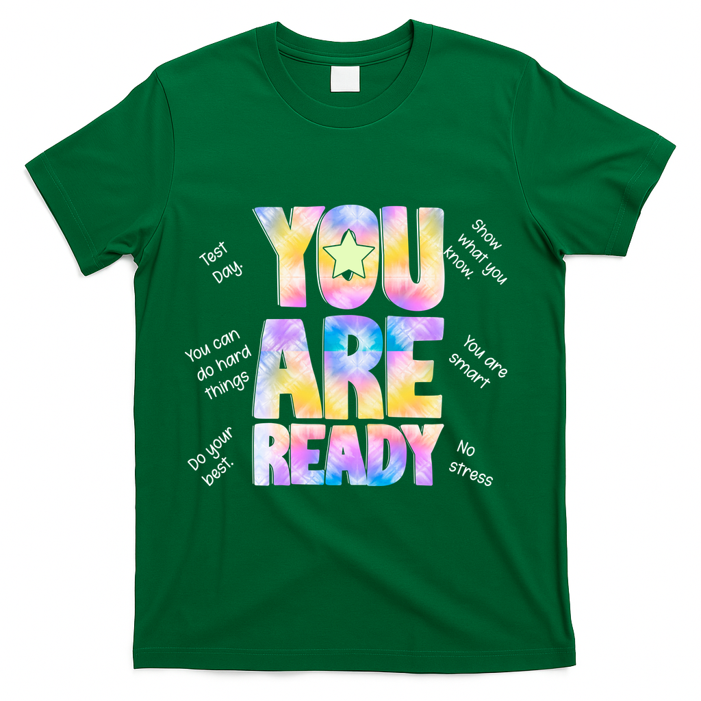 Test Day For Teachers You Are Ready T-Shirt - Green
