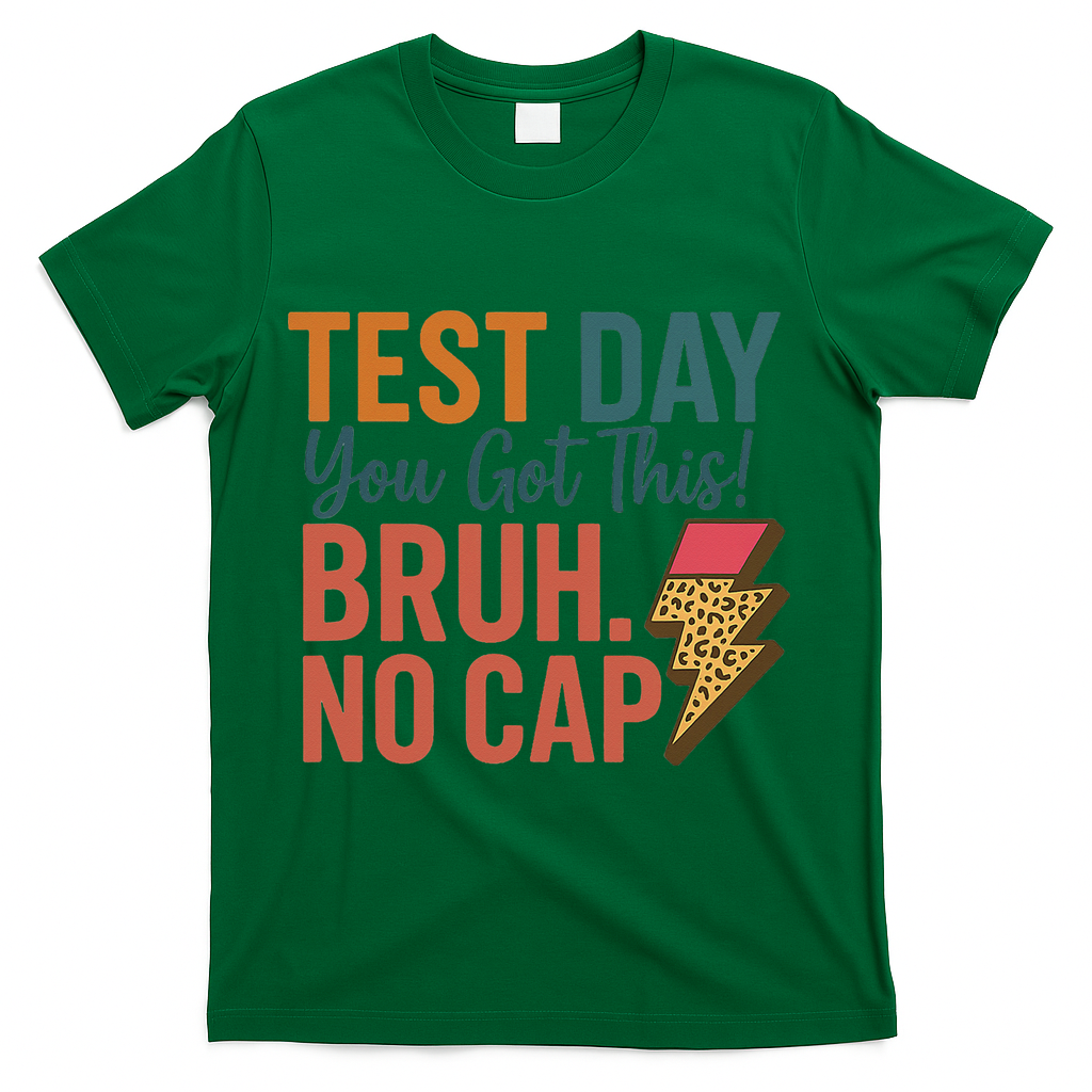 Test Day You Got This Bruh No Cap Lightning Bolt Graphic T-Shirt - Green