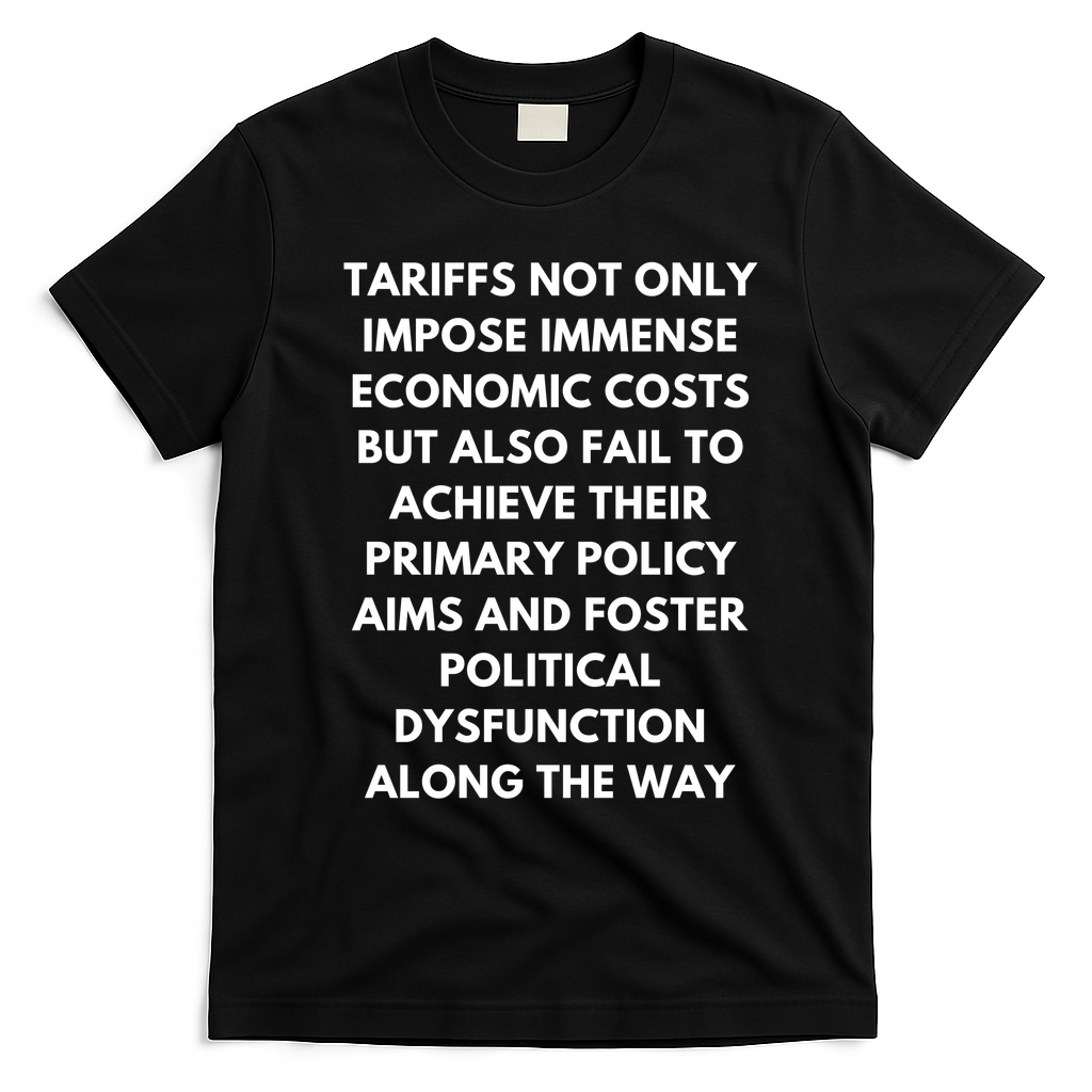 Tariffs Foster Political Dysfunction - Donald J Trump T-Shirt - Black