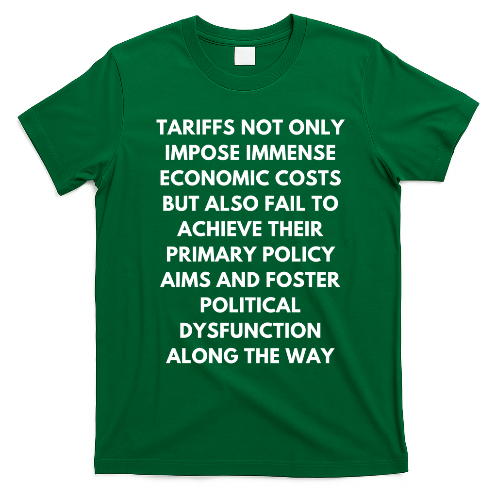 Tariffs Foster Political Dysfunction - Donald J Trump T-Shirt - Irish Green