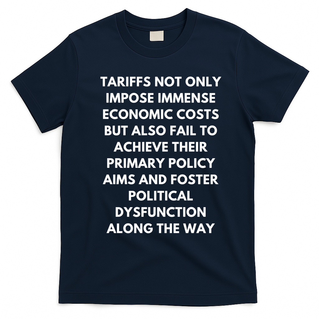 Tariffs Foster Political Dysfunction - Donald J Trump T-Shirt - Navy Blue