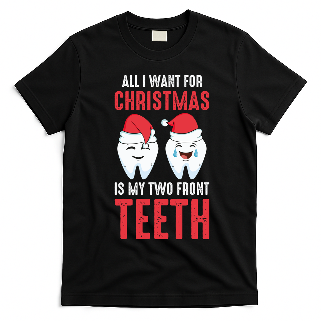 Two Front Teeth 2 Teeth Tooth Christmas My Two Front Teeth Gift T-Shirt - Black