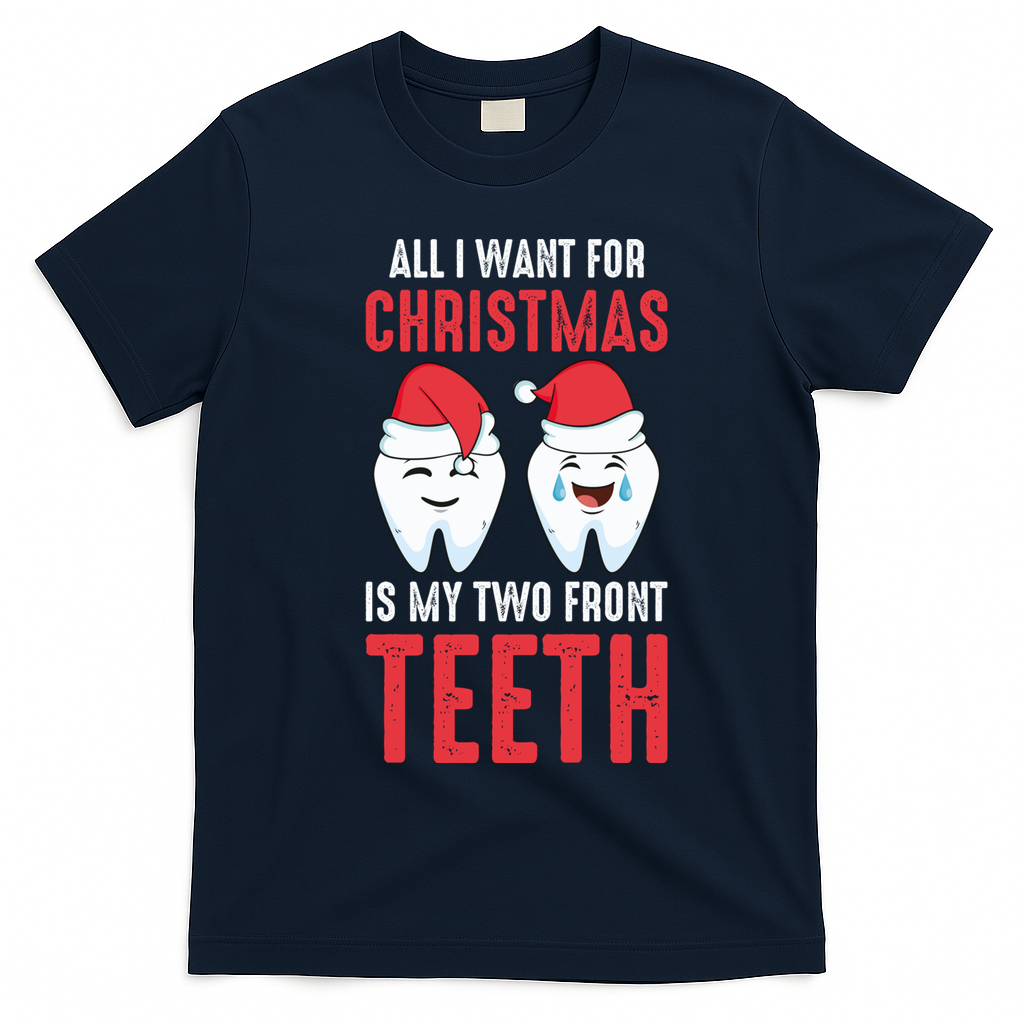 Two Front Teeth 2 Teeth Tooth Christmas My Two Front Teeth Gift T-Shirt - Navy Blue