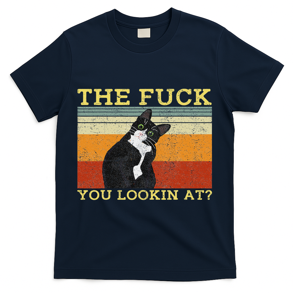 The Fuck You Lookin At Cat Lovers T-Shirt - Navy