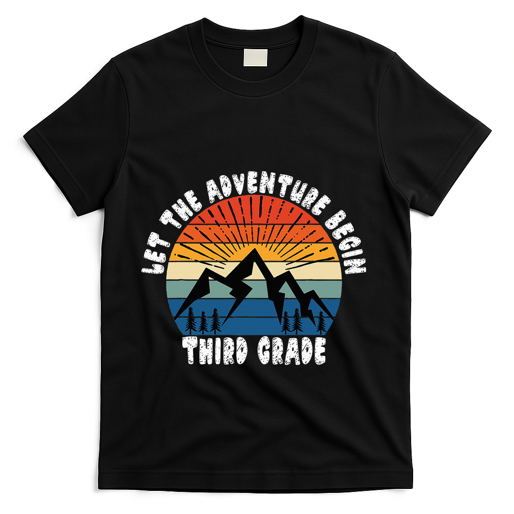 Third Grade 1st Day Of School Let The Adventure Begin T-Shirt - Black