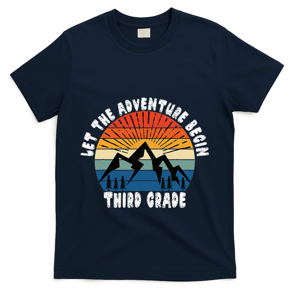 Third Grade 1st Day Of School Let The Adventure Begin T-Shirt - Navy