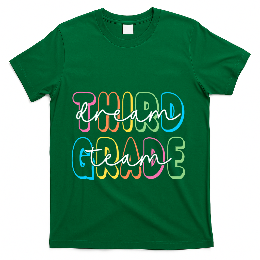 Third Grade Dream Team 3rd Grade Teacher Back To School T-Shirt - Green