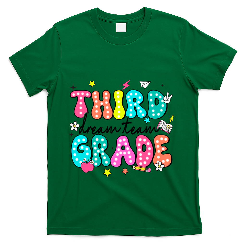 Third Grade Dream Team Back To School Teacher Students T-Shirt - Green