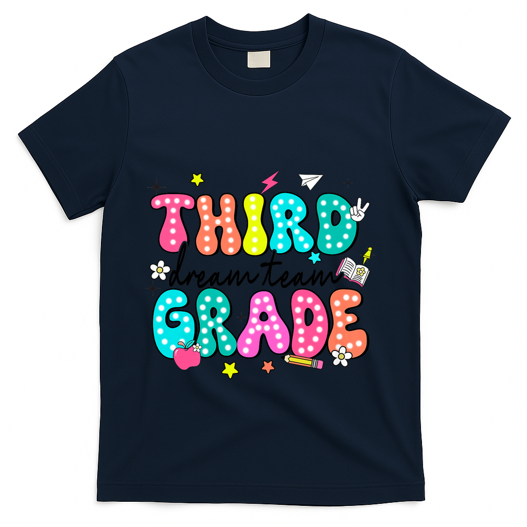Third Grade Dream Team Back To School Teacher Students T-Shirt - Navy