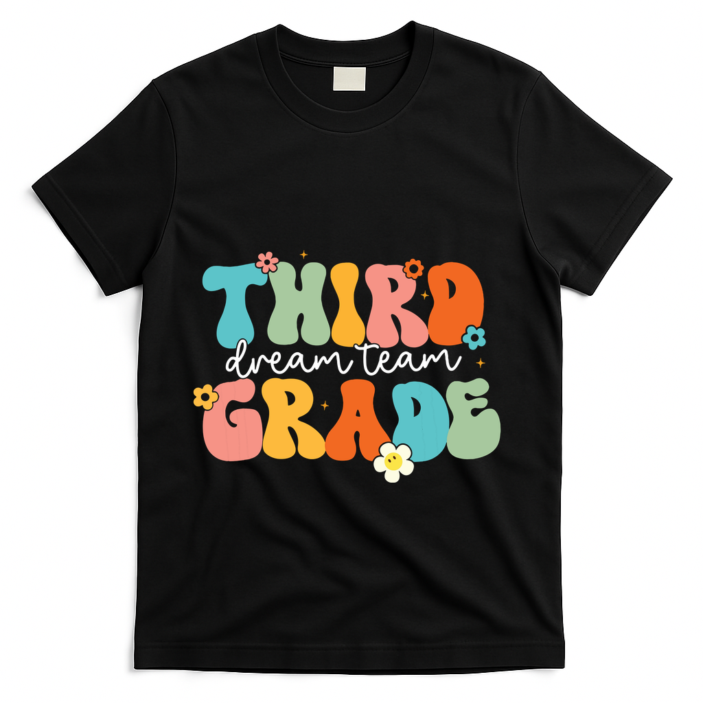 Third Grade Dream Team Back To School Teachers Students T-Shirt - Black