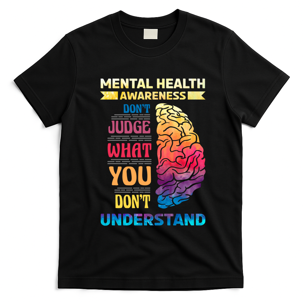 Tal Health Awareness DonT Judge What You Dont Understand Gift T-Shirt - Black