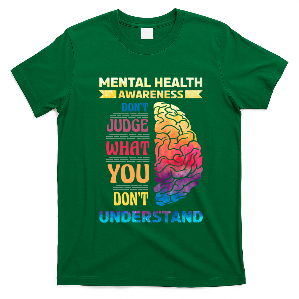 Tal Health Awareness DonT Judge What You Dont Understand Gift T-Shirt - Irish Green