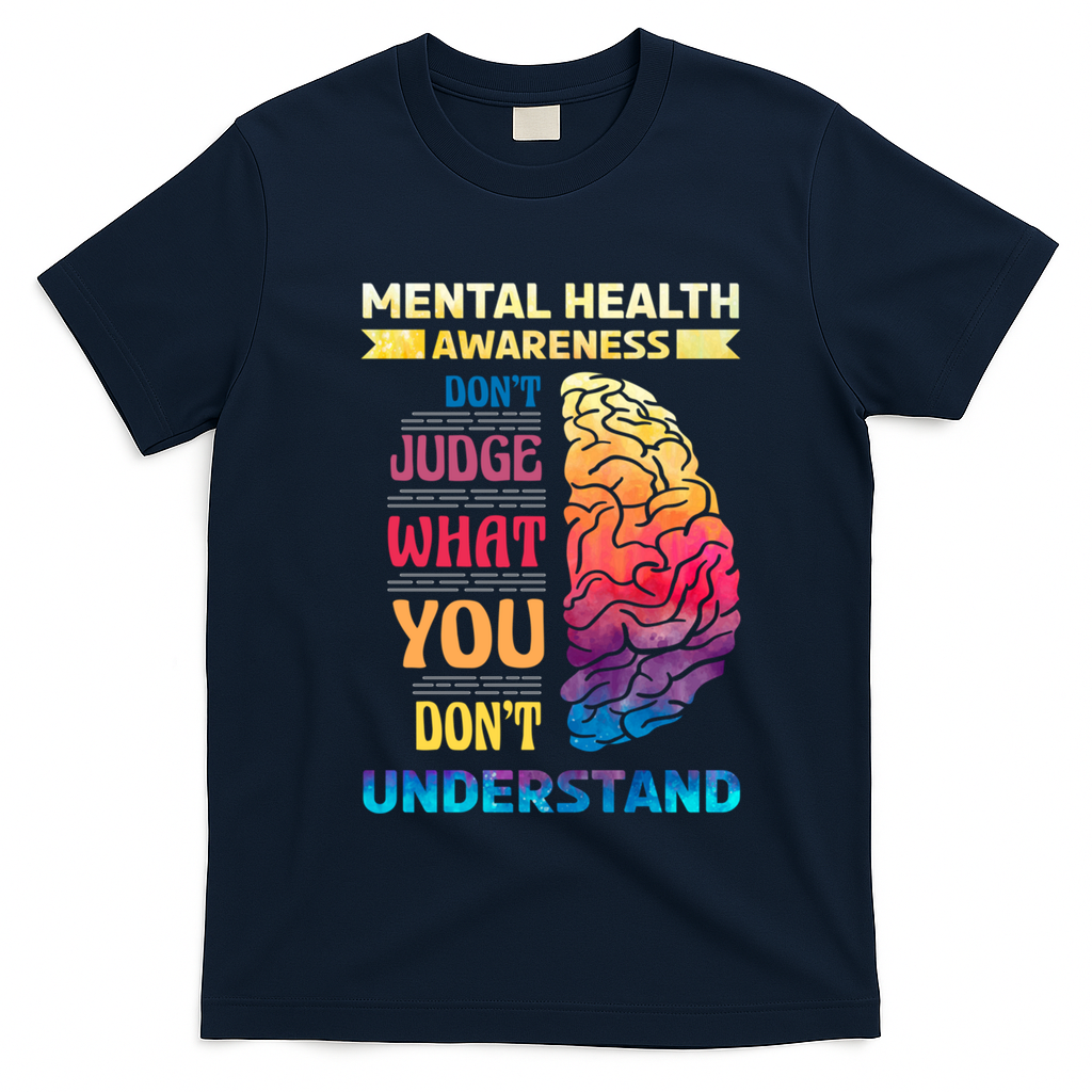 Tal Health Awareness DonT Judge What You Dont Understand Gift T-Shirt - Navy Blue