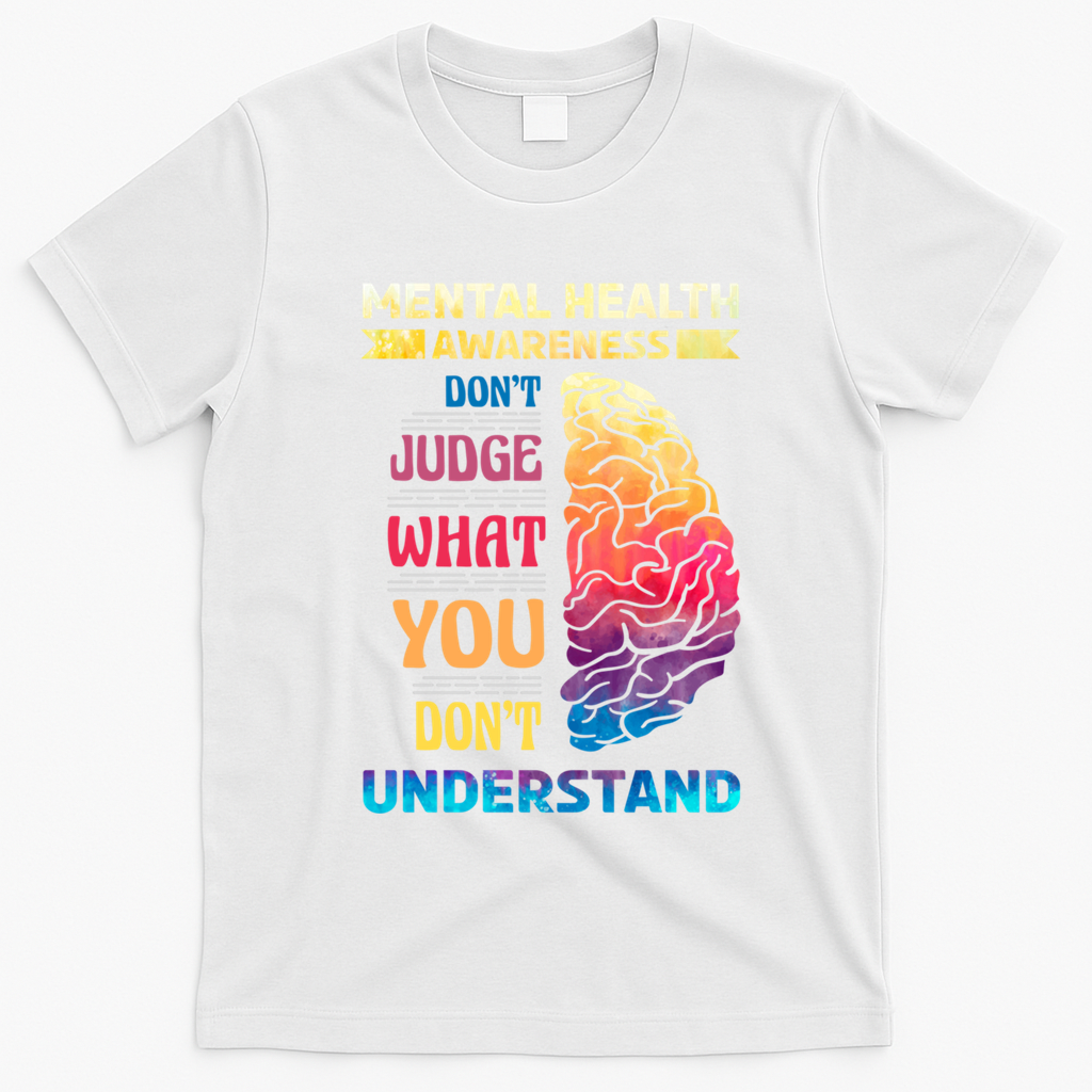 Tal Health Awareness DonT Judge What You Dont Understand Gift T-Shirt - White