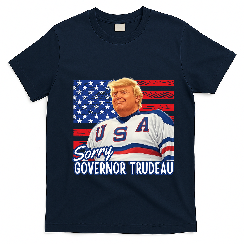 Trump Hockey Sorry Governor Trudeau American Flag Funny T-Shirt - Navy Blue
