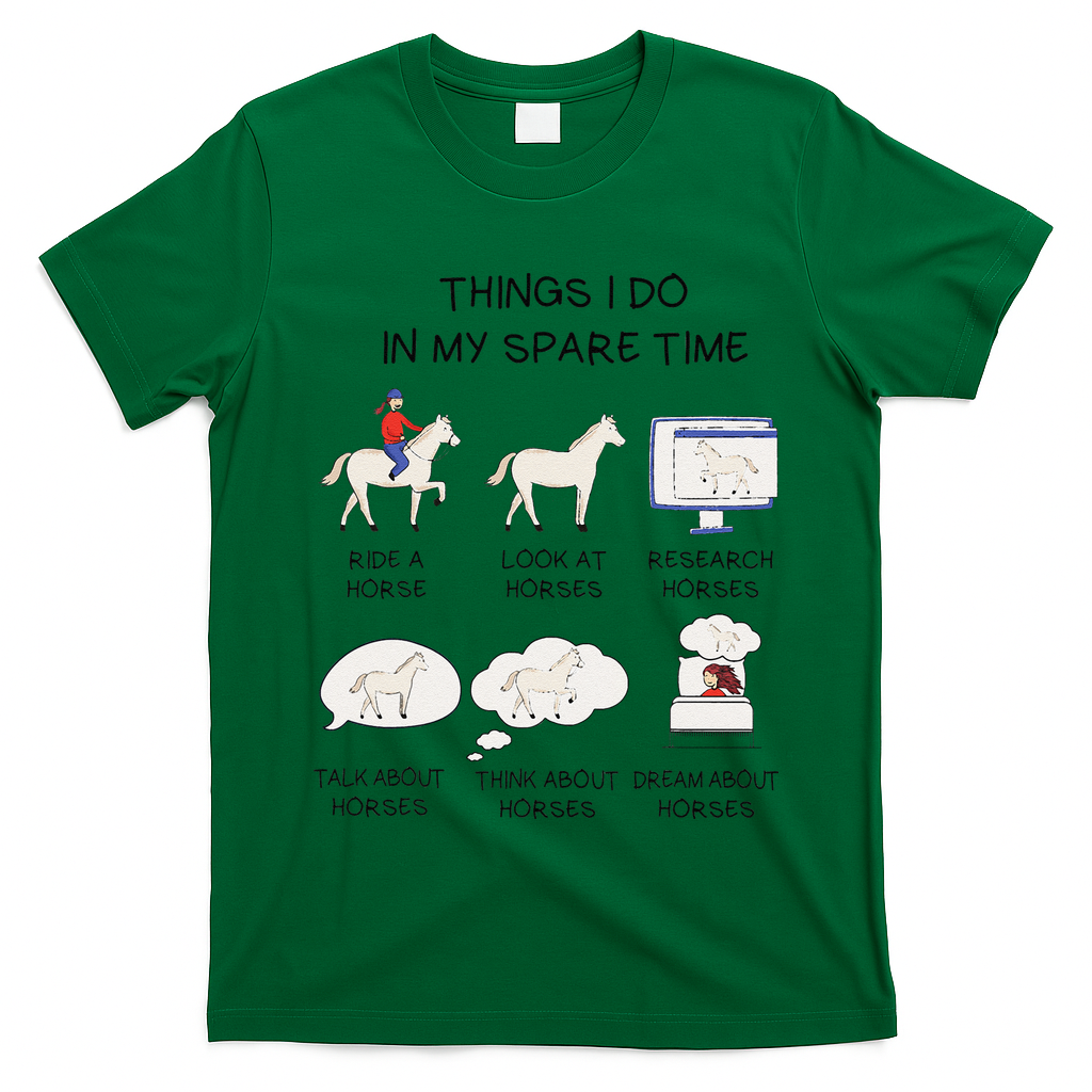 Things I Do In My Spare Time Horse Lover T-Shirt