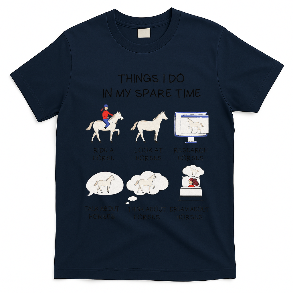 Things I Do In My Spare Time Horse Lover T-Shirt