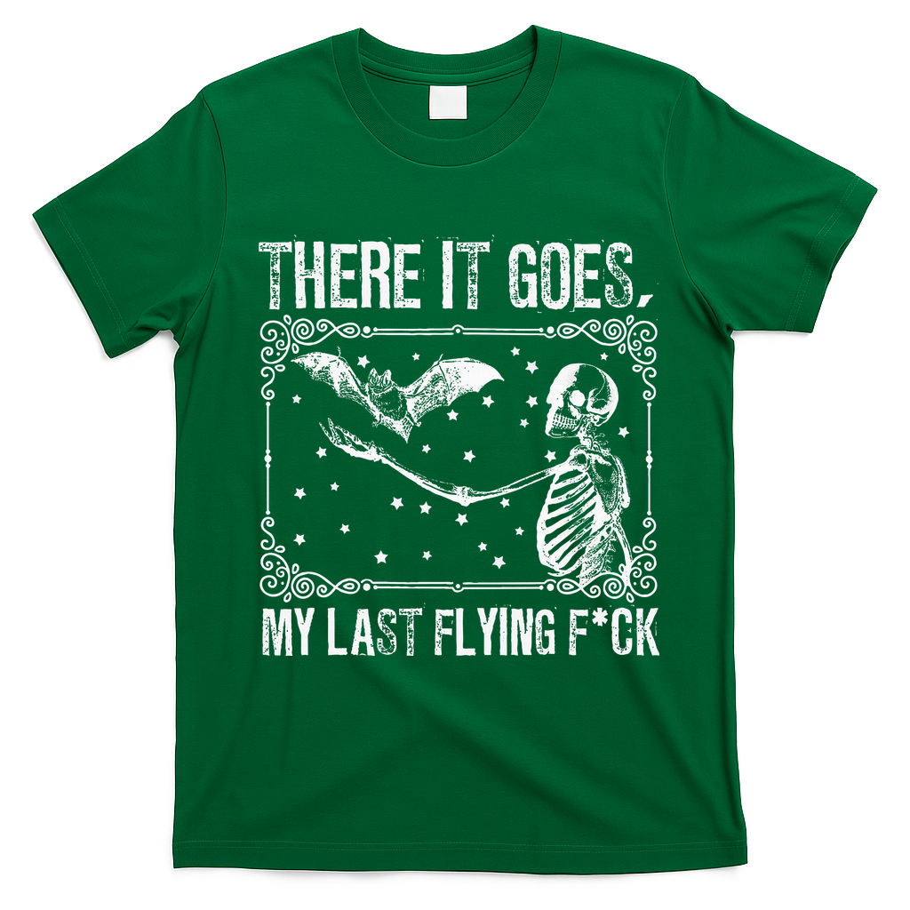 There It Goes My Last Flying F Skeletons Funny Halloween T-Shirt - Irish Green