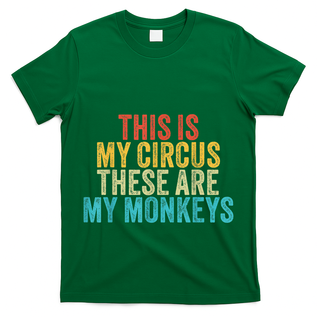 This Is My Circus These Are My Monkeys Circus Staff Party T-Shirt