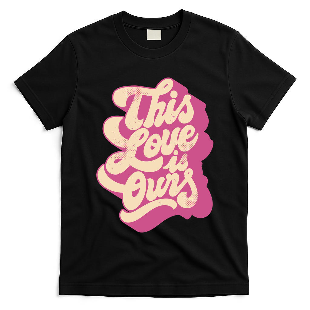 This Love Is Ours Cute Retro Valentines Day Gift T-Shirt
