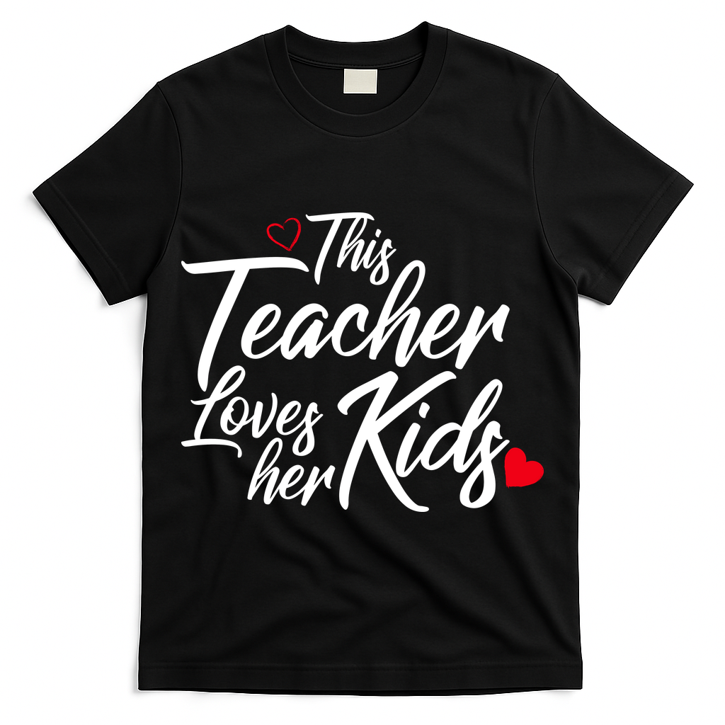 Valentine's Day This Teacher Loves Her Kids T-Shirt