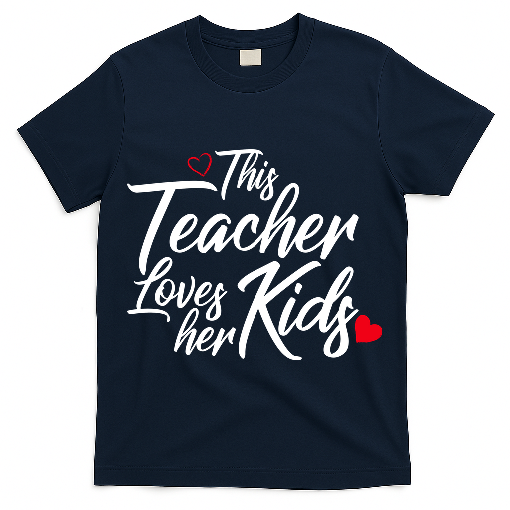 Valentine's Day This Teacher Loves Her Kids T-Shirt