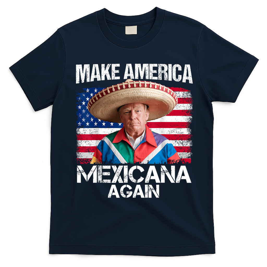 Trump Make America Mexicana Again Funny Mexican Latinos T-Shirt - Navy Blue
