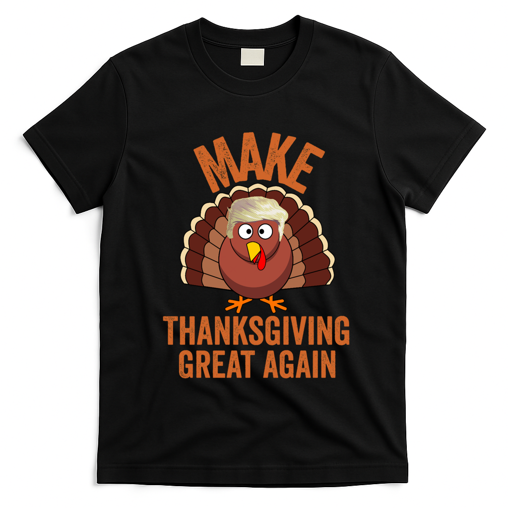 Trump Make Thanksgiving Great Again Trump Turkey Gift T-Shirt - Black