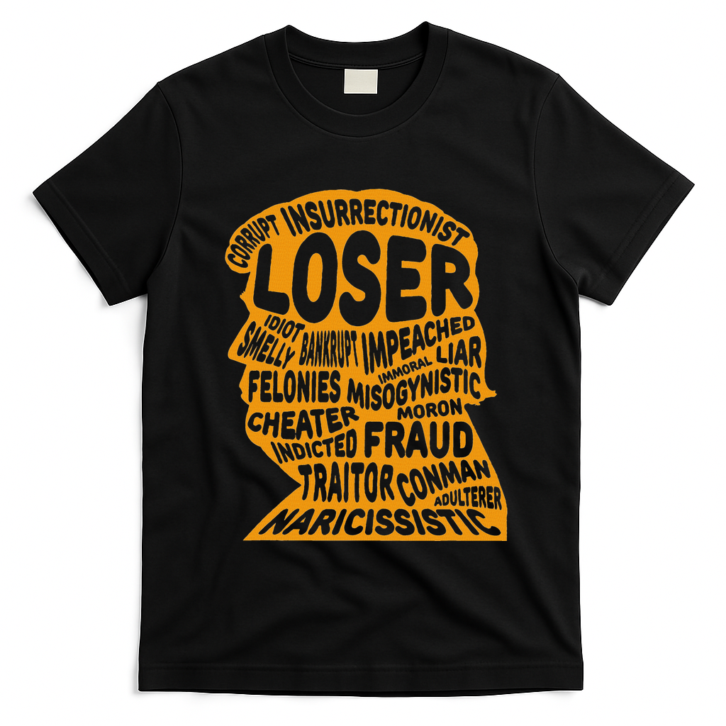 Trump Outline Loser Corrupt Idiot Liar Felonies Fraud T-Shirt - Black
