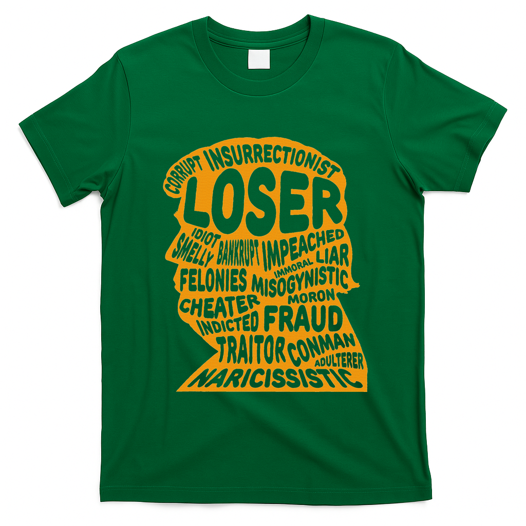 Trump Outline Loser Corrupt Idiot Liar Felonies Fraud T-Shirt - Irish Green