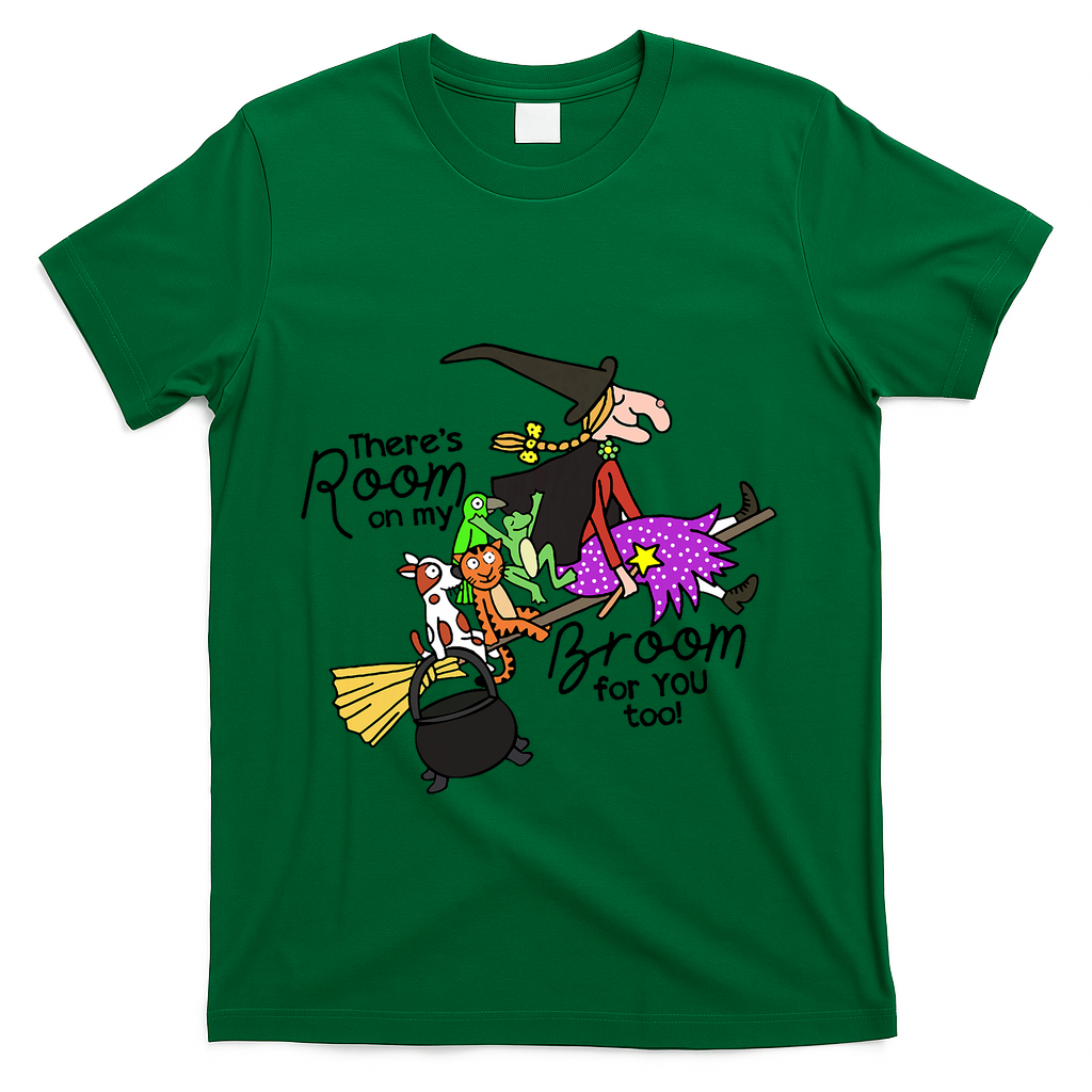ThereS Room On My Broom For You Too Teacher T-Shirt - Green