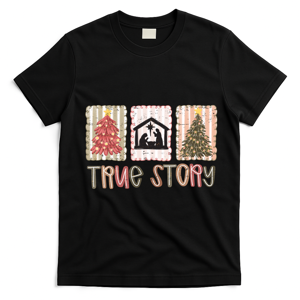 True Story Christian Christmas Jesus Birthday T-Shirt - Black