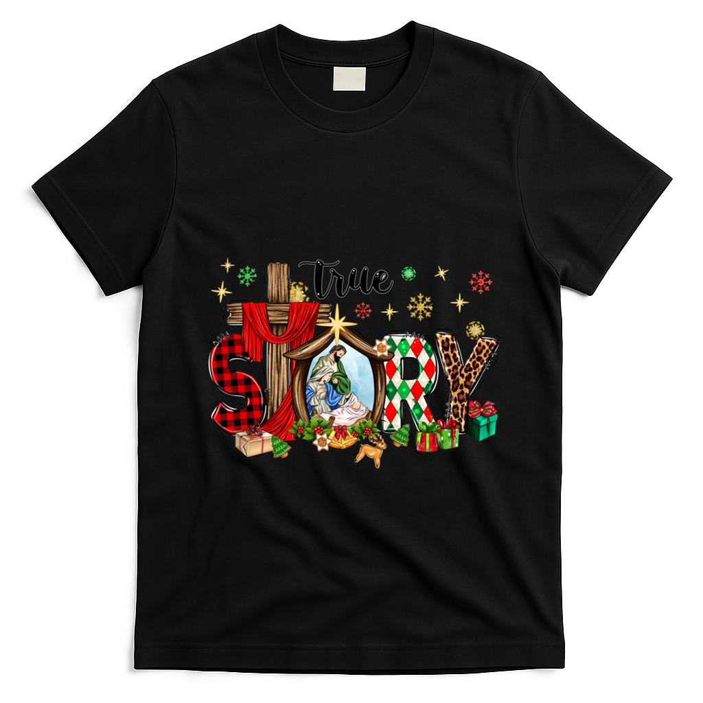 True Story Christmas Jesus Christian Gift T-Shirt - Black
