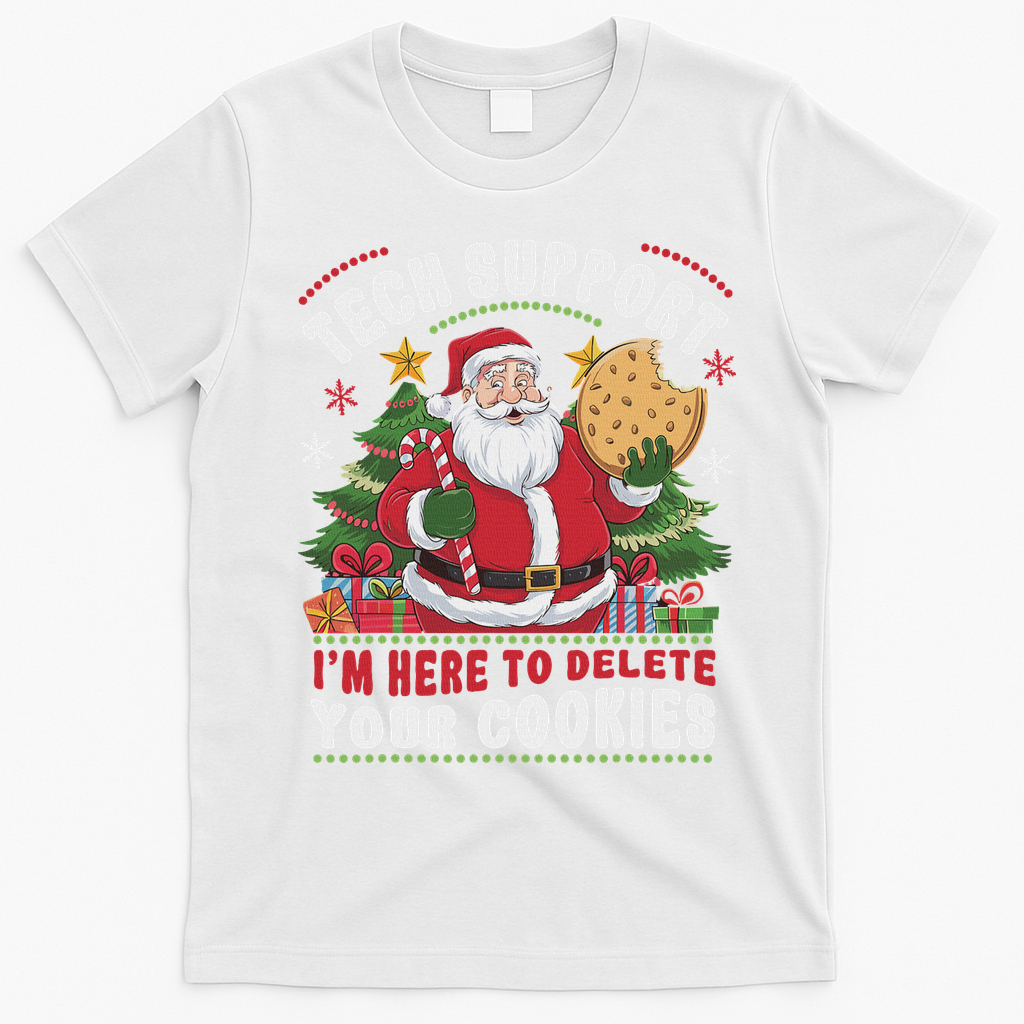 Tech Support IM Here To Delete Your Cookies Tech Christmas T-Shirt - White