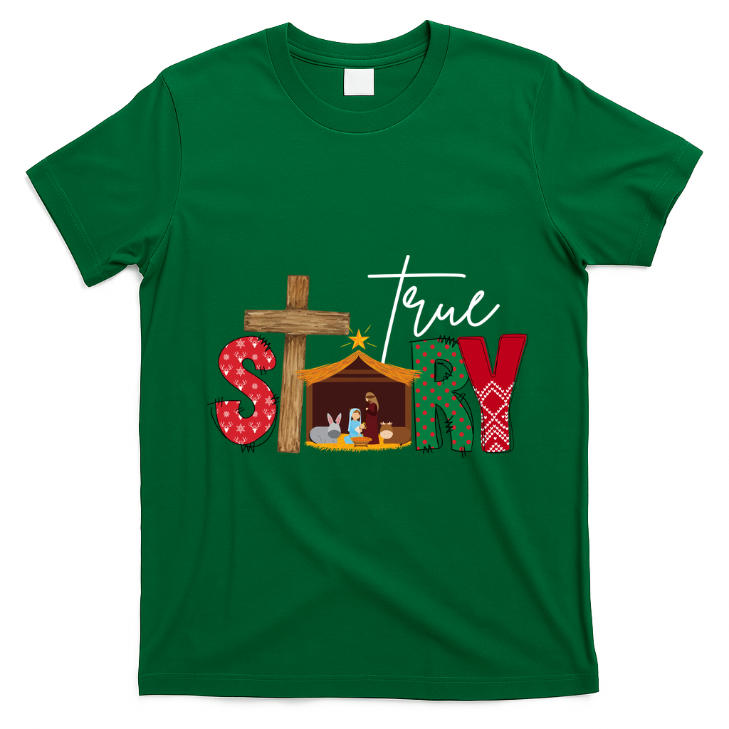 True Story Nativity Christmas Jesus Christian T-Shirt - Irish Green
