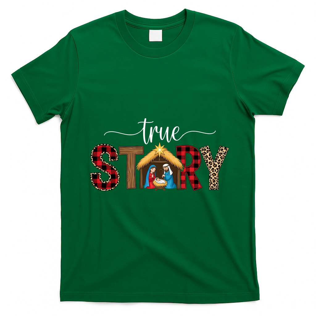 True Story Nativity Christmas Jesus Catholic Christian T-Shirt - Irish Green