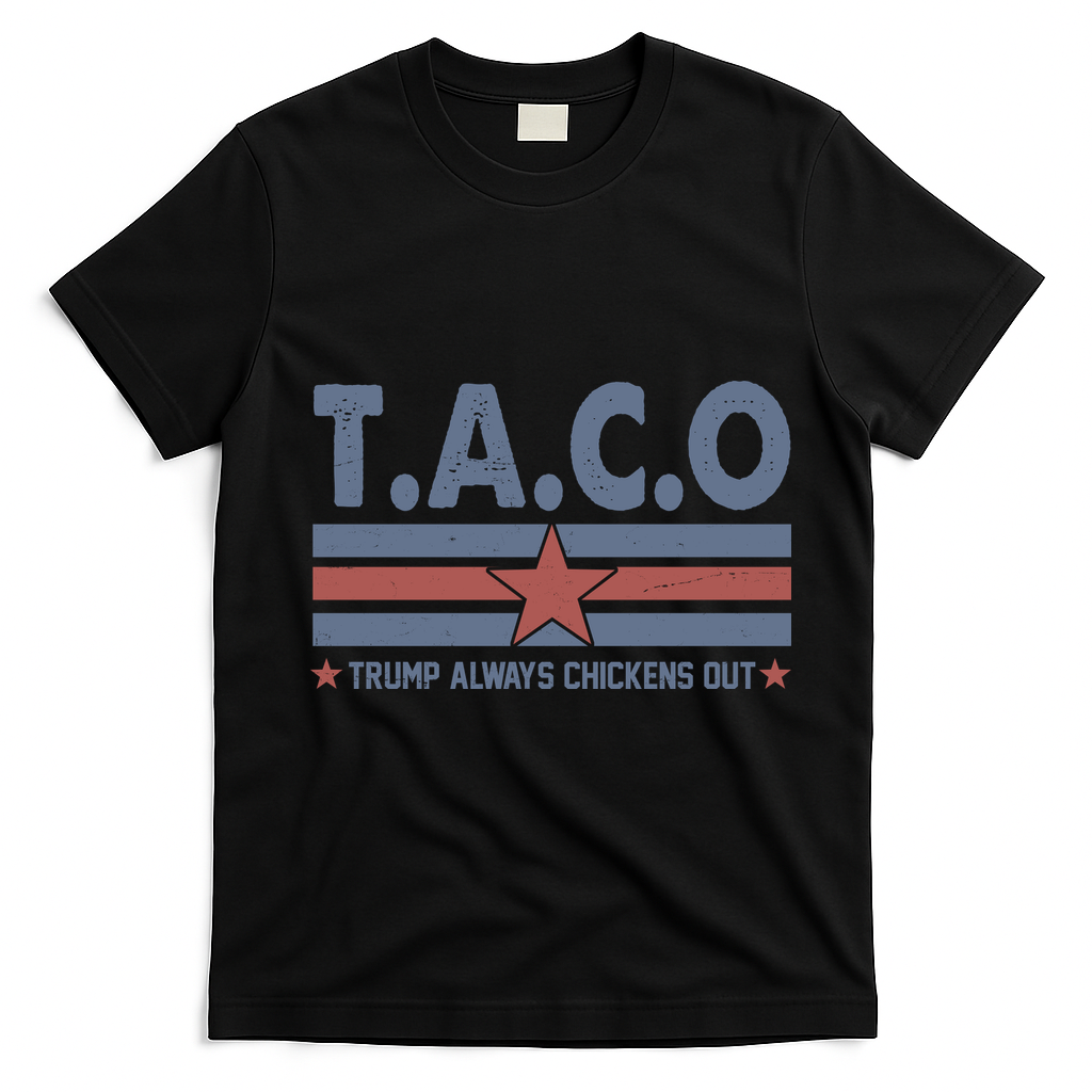 TACO Trump Always Chickens Out Funny T-Shirt - Black