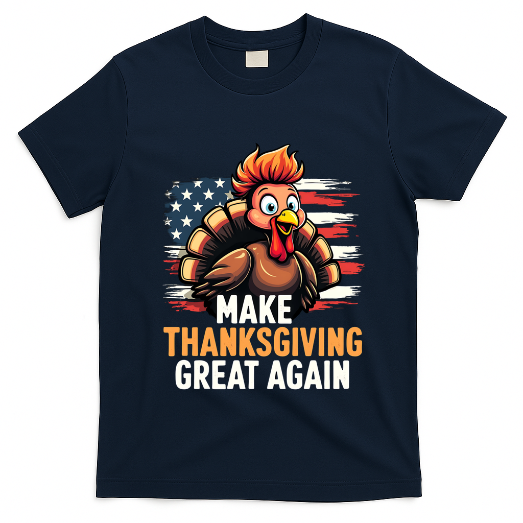 Turkey Trump Funny Make Thanksgiving Great Meaningful Gift T-Shirt - Navy Blue