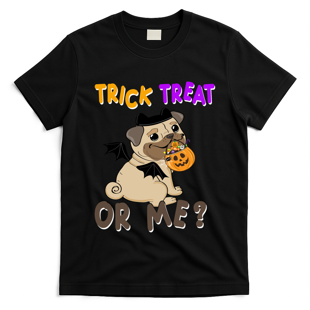 Trick Treat Or Me Pug Dog Halloween T-Shirt