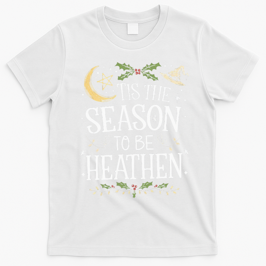 Tis The Season To Be Heathen Pagan Christmas Witch Winter T-Shirt - White