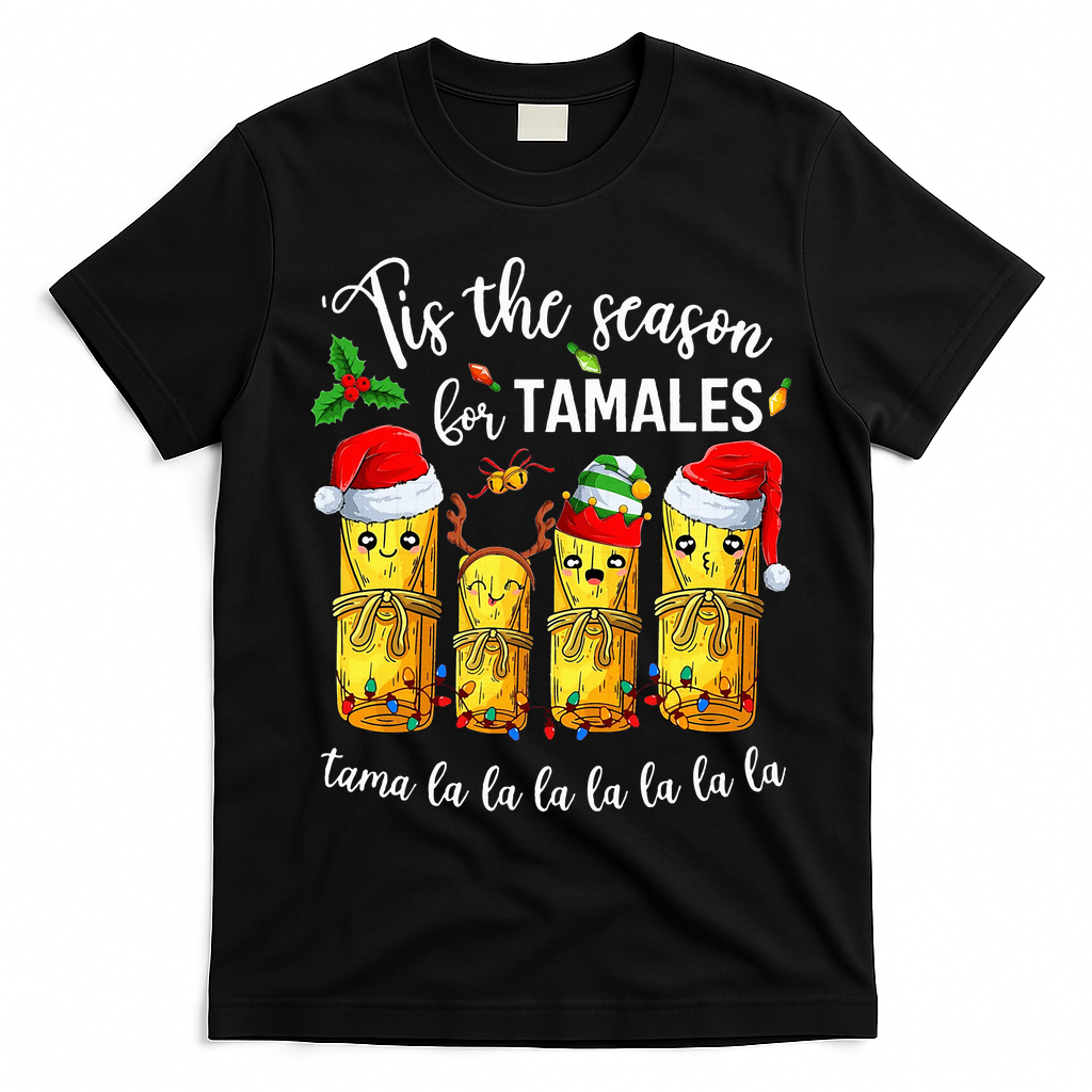 Tis The Season For Tamales T-Shirt - Black