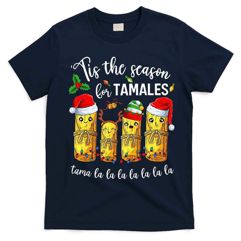 Tis The Season For Tamales T-Shirt - Navy Blue