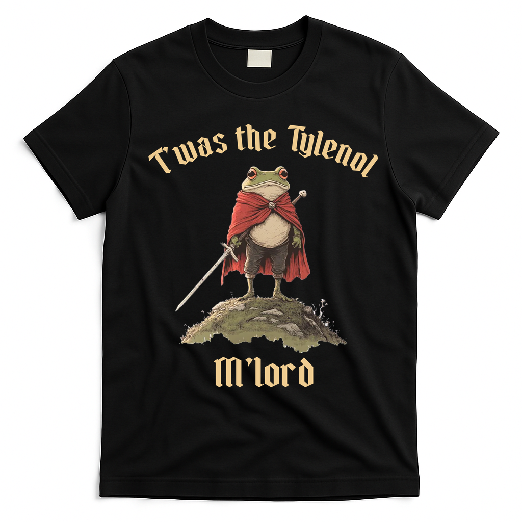 Twas The Tylenol M'lord T-Shirt - Black
