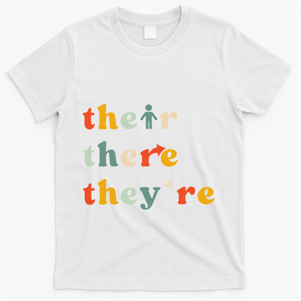There Their TheyRe English Grammar Teacher Back To School T-Shirt - White